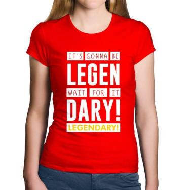 Imagem de Baby Look Algodão It's gonna be Legendary - Foca na Moda, Vermelho, GG