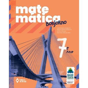 Imagem de Livro - Matemática Bonjorno - 7º ano - Ensino fundamental II
