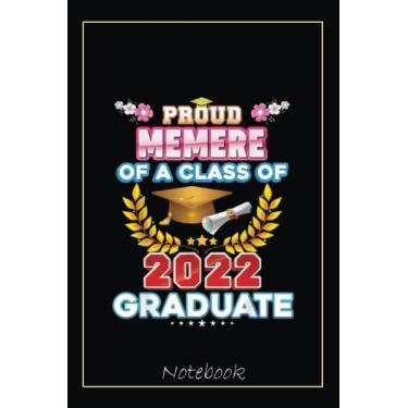 Imagem de Proud Memere Of A Class Of 2022 Graduate Graduation School Notebook: Graduation Gift Diary For Notes, Congratulations, Graduate Journal, Gold Graduate ... Journal, 6x9 college ruled notebook