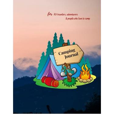 Imagem de Camping Journal: The Camping Logbook | Family RV Travel Logbook | Memory Book For Adventure Notes | Road Trip Planner | Caravan Travel Journal | ... Travel Journal With 120 Pages - Size 8.5"x11"