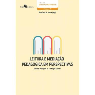 Imagem de Leitura e Mediação Pedagógica em Perspectivas: Olhares Múltiplos na Fo
