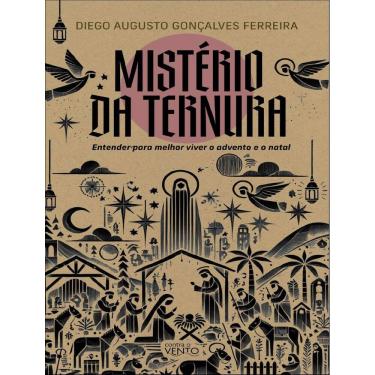 Imagem de Misterio Da Ternura - Entender Para Melhor Viver O Advento E O Natal