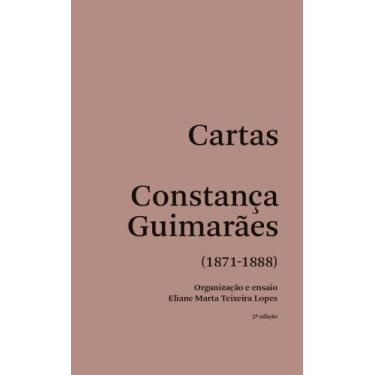 Imagem de Cartas Constança Guimarães - 1871 - 1888 - GRUPO EDITORIAL QUIXOTE, 3
