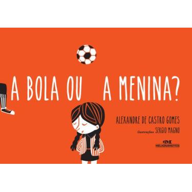 Imagem de Livro - A Bola ou a Menina?