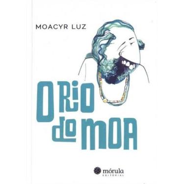 Imagem de Rio do Moa, O - MORULA EDITORA, 3