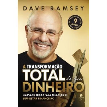 Imagem de Livro - A transformação total do seu dinheiro: Um plano eficaz para al