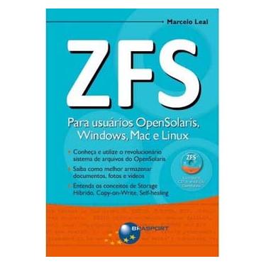Imagem de Livro - ZFS Para Usuários Opensolaris, Windows, Mac - Marcelo Leal