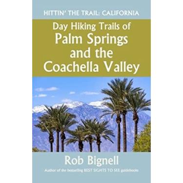 Imagem de Day Hiking Trails of Palm Springs and the Coachella Valley