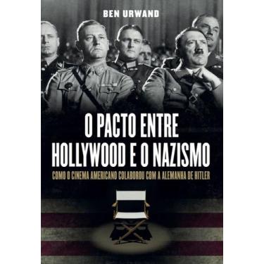 Imagem de Livro - O Pacto Entre Hollywood E O Nazismo