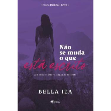 Imagem de Não se Muda o Que Está Escrito: Trilogia Destino - livro 1