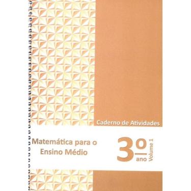 Imagem de Matemática Para O Ensino Médio - Caderno De Atividades 3° Ano - Vol. 1