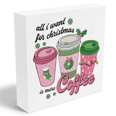 Imagem de Decoração de Natal Coffee Bar Decor All I Want for Christmas Is More Placa de Café Cozinha Canto Café Estação de Café Acessórios Decoração Presentes de Natal para Mulheres Ela 12 x 12 cm