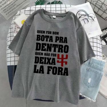 Imagem de Camiseta Quem For Bom Bota Pra Dentro Quem Não For Deixa La Fora Exu U