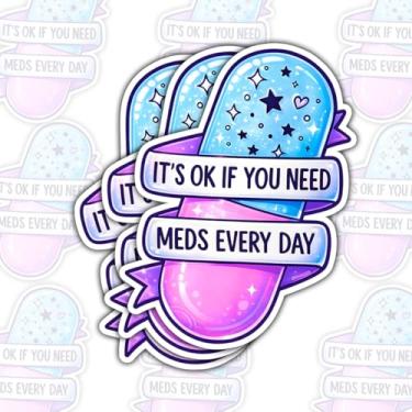 Imagem de 3 peças It's OK If You Need Meds Every Day Pílula Positiva Saúde Mental Pílula Pastel Estética Suporte Adesivo para Laptop Garrafa de Água Diário Vinil Decalque 7,6 cm (7,6 cm)