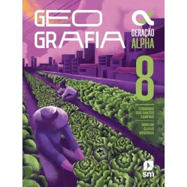 Imagem de Geração Alpha - Geografia - 8 Ano - Bncc - 05Ed/24 - SM - DIDATICOS, S