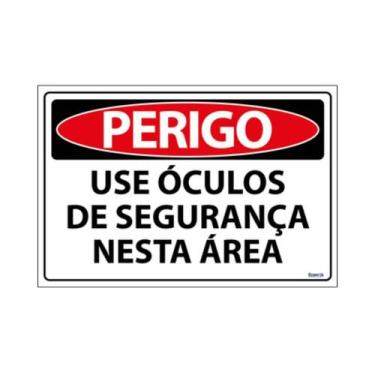 Imagem de Placa De Sinalização Perigo Use Óculos De Segurança Nesta Área 30x20 E