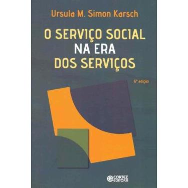 Imagem de Serviço Social na Era dos Serviços, O