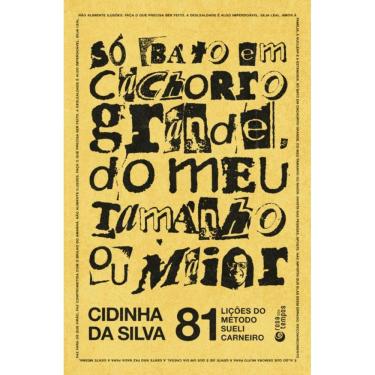 Imagem de Só bato em cachorro grande, do meu tamanho ou maior: 81 lições do Método Sueli Carneiro