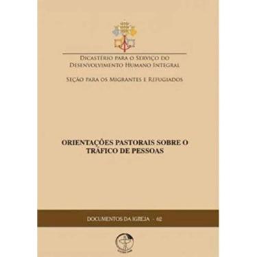Imagem de Documentos Da Igreja 62 - Orientações Pastorais Sobre O Tráfico De Pessoas