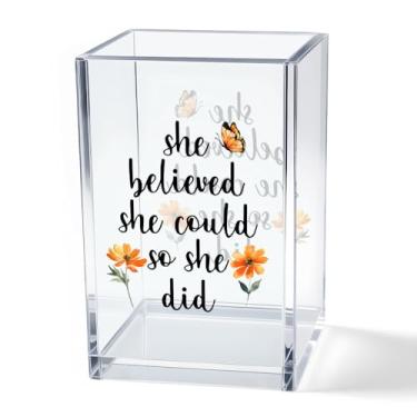 Imagem de Vgrti She Believed She Could So She Did Porta-canetas de acrílico cosmético, acessórios organizadores de mesa motivacionais para decoração de escritório em casa, presentes inspiradores de formatura