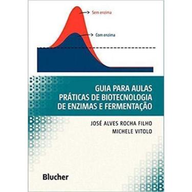 Imagem de Guia para aulas práticas de biotecnologia de enzimas e fermentação - B