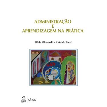 Imagem de Livro - Administração e Aprendizagem na Prática