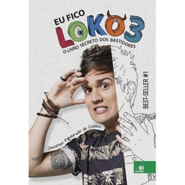 Imagem de Eu Fico Loko 3 - o Livro Secreto dos Bastidores - NOVO CONCEITO, Sorti