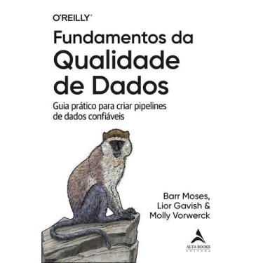 Imagem de Fundamentos Da Qualidade De Dados - Guia Prático Para Criar Pipelines 