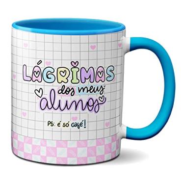 Imagem de Caneca Engraçada Lágrima Dos Meus Alunos É Só Café (Azul)