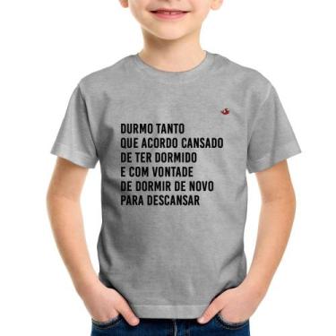 Imagem de Camiseta Infantil Durmo Tanto Que Acordo Cansado - Foca Na Moda