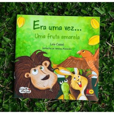 Imagem de Era Uma Vez...Uma Fruta Amarela- Leia Cassol
