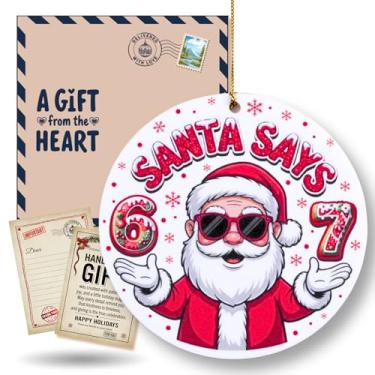 Imagem de Enfeite de Natal Six Seven Santa Says – Engraçado Papai Noel Diz Seis Sete Gírias Adolescentes, Enfeites de Árvore de Natal Geração Z, Gíria Adolescente Bonito 67 Decoração de Árvore de Natal