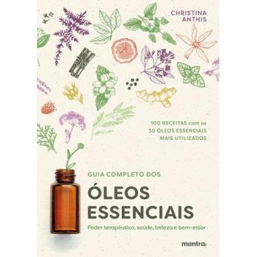 Imagem de Livro - Guia Completo dos Óleos Essenciais: Poder terapêutico, saúde, 