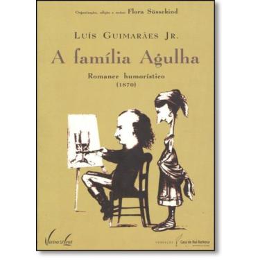 Imagem de Família Agulha, A: Romance Humorístico ( 1870 ) - VIEIRA E LENT, 3