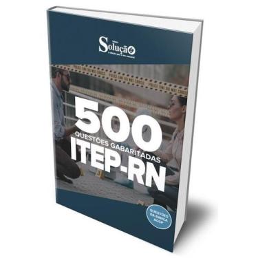 Imagem de Caderno de Questões ITEP-RN - 500 Questões Gabaritadas - Editora Soluç