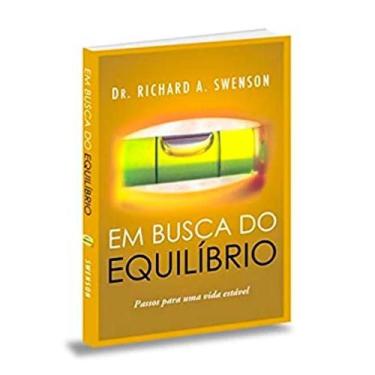 Imagem de Em Busca do Equilíbrio  Dr. Richard A. Swenson - BV Books