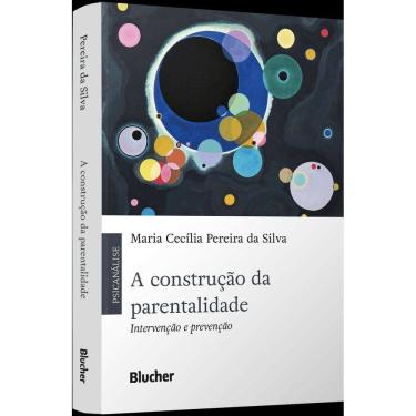 Imagem de A Construção Da Parentalidade - Intervenção E Prevenção