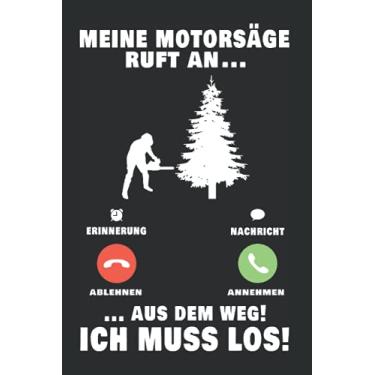 Imagem de Baumfäller Notizbuch: Meine Motorsäge ruft an Baumfäller Anruf / 6x9 Zoll / 120 gepunktete Seiten Seiten