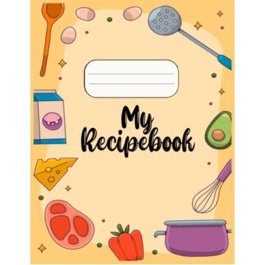 Imagem de My Recipe book: notebook for women, record recipes, write down details, for cooking, for the family,8.5 x 0.13 x 11 inches