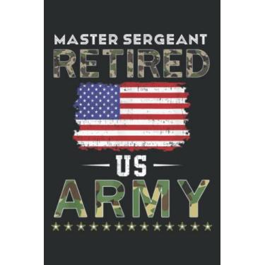 Imagem de Master Sergeant Retired Army Military Retirement Army: Lined Journal Notebook, Memo Diary Subject Notebooks Planner, for Travelers, Students, Office - 6" x 9", 110 Pages