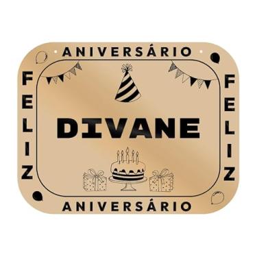 Imagem de Placa Feliz Aniversário Divane em MDF, 19x14 cm, com 2 Furos para Pendurar