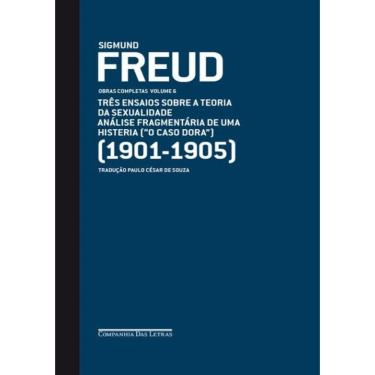 Imagem de Freud - Vol. 6 - Tres Ensaios Sobre A Teoria Da Sexualidade E Outros Textos (1901-1905) 
