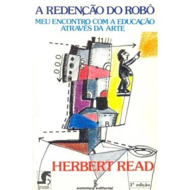 Imagem de A Redenção Do Robô - Meu Encontro Com A Educação Através Da Arte