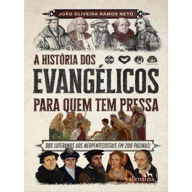 Imagem de A História Dos Evangélicos Para Quem Tem Pressa