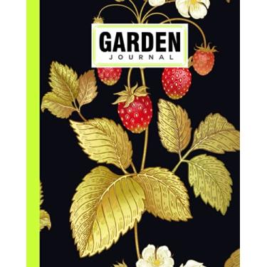 Imagem de Garden Journal: Premium Strawberry Cover Garden Journal, A Place To Organize, Plan, Record, and Dream About Your Vegetable Garden, 120 Pages, Size 8" x 10" by Boris Wegener