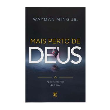 Imagem de Mais Perto De Deus - Aproximando Voce Do Criador