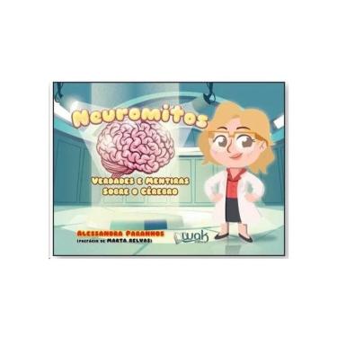 Imagem de Neuromitos - Verdades E Mentiras Sobre O Cérebro