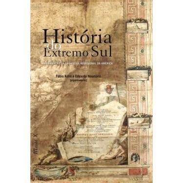 Imagem de História do Extremo Sul: A Formação da Fronteira Meridional da América