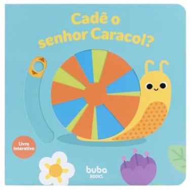 Imagem de Livro Cadê o Senhor Caracol com Rimas Interativo Dinâmico Infantil Bub
