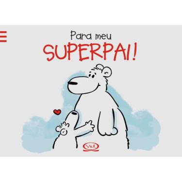 Imagem de Livro - Para Meu Super Pai! - Alexander Holzach